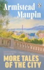 More Tales Of The City : The second novel in the classic, must-read Tales of the City series - eBook