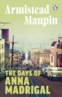 The Days of Anna Madrigal : Tales of the City 9 - eBook