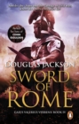 Sword of Rome : (Gaius Valerius Verrens 4): an enthralling, action-packed Roman adventure that will have you hooked to the very last page - eBook