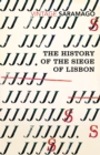 The History of the Siege of Lisbon - eBook