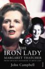 The Iron Lady : Margaret Thatcher: From Grocer s Daughter to Iron Lady - eBook