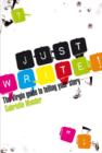Just Write : The Virgin Guide to Telling Your Story - eBook