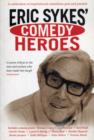 Eric Sykes' Comedy Heroes - eBook