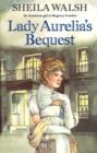 Lady Aurelia's Bequest - eBook