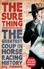 The Sure Thing : The Greatest Coup in Horse Racing History - eBook