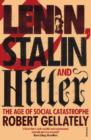 Lenin, Stalin and Hitler : The Age of Social Catastrophe - eBook