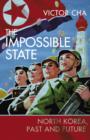 The Impossible State : North Korea, Past and Future - eBook
