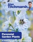 Alan Titchmarsh How to Garden: Perennial Garden Plants - eBook