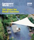 Gardeners' World: 101 Ideas for Small Gardens - eBook
