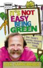 It's Not Easy Being Green : One Family's Journey Towards Eco-friendly Living - eBook