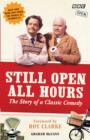 Still Open All Hours : The Story of a Classic Comedy - eBook