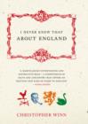 I Never Knew That About England - eBook