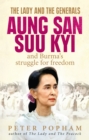 The Lady and the Generals : Aung San Suu Kyi and Burma’s struggle for freedom - eBook