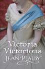 Victoria Victorious : (Queen of England Series) - eBook