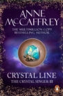 Crystal Line : (The Crystal Singer:III): an awe-inspiring epic fantasy from one of the most influential fantasy and SF novelists of her generation - eBook