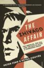 The Zhivago Affair : The Kremlin, the CIA, and the Battle over a Forbidden Book - eBook