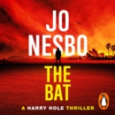 The Bat : Read the first thrilling Harry Hole novel from the No.1 Sunday Times bestseller - eAudiobook