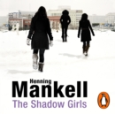 The Shadow Girls - eAudiobook