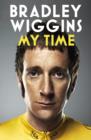 Bradley Wiggins - My Time : An Autobiography - eBook