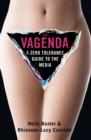 The Vagenda : A Zero Tolerance Guide to the Media - eBook