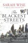 The Blackest Streets : The Life and Death of a Victorian Slum - eBook