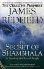 The Secret Of Shambhala: In Search Of The Eleventh Insight - eBook