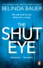 The Shut Eye : From the Sunday Times bestselling author of Snap - eBook