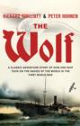 The Wolf : A classic adventure story of how one ship took on the navies of the world in the First World War - eBook