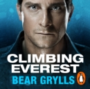 Climbing Everest : An extract from the bestselling Mud, Sweat and Tears - eAudiobook