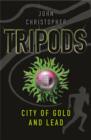 Tripods: The City of Gold and Lead : Book 2 - eBook