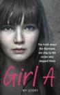 Girl A : The truth about the Rochdale sex ring by the victim who stopped them - eBook