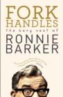 Fork Handles : The Bery Vest of Ronnie Barker - eBook