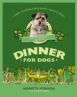 Dinner for Dogs : home cooking for a happy and healthy dog - eBook