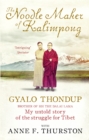 The Noodle Maker of Kalimpong : The Untold Story of My Struggle for Tibet - eBook
