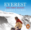 Everest - The First Ascent : The untold story of Griffith Pugh, the man who made it possible - eAudiobook