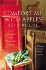Comfort Me With Apples : Love, Adventure and a Passion for Cooking - eBook