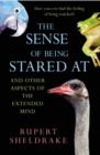The Sense Of Being Stared At : And Other Aspects of the Extended Mind - eBook