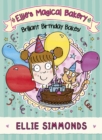 Ellie's Magical Bakery: Brilliant Birthday Bakes! - eBook