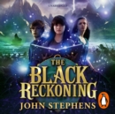 The Black Reckoning : The Books of Beginning 3 - eAudiobook