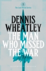 The Man who Missed the War - eBook