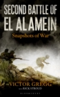 Second Battle of El Alamein : Snapshots of War - eBook