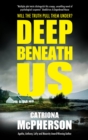 Deep Beneath Us - eBook