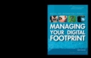 Managing Your Digital Footprint - eBook