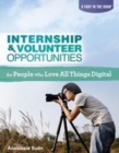 Internship & Volunteer Opportunities for People Who Love All Things Digital - eBook