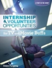 Internship & Volunteer Opportunities for TV and Movie Buffs - eBook