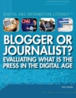 Blogger or Journalist? Evaluating What Is the Press in the Digital Age - eBook