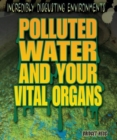 Polluted Water and Your Vital Organs - eBook