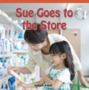 Sue Goes to the Store - eBook
