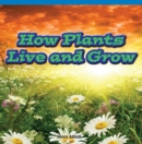 How Plants Live and Grow - eBook