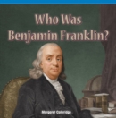 Who Was Benjamin Franklin? - eBook